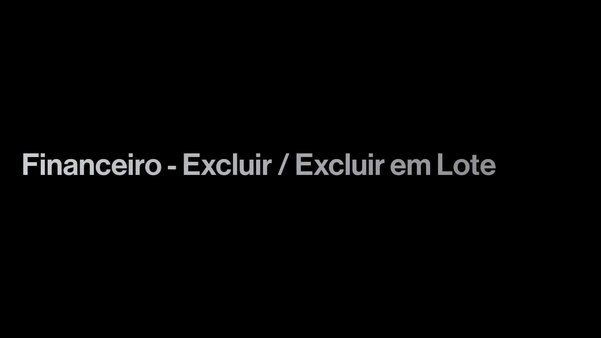 Financeiro - Excluir / Excluir em Lote